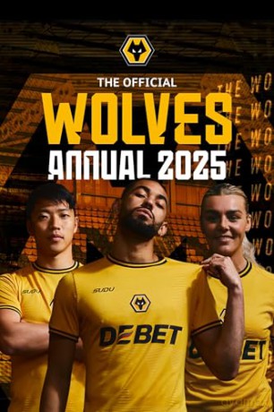 Official Wolverhampton Wanderers Annual 2025 - Grange [KSIĄŻKA]
