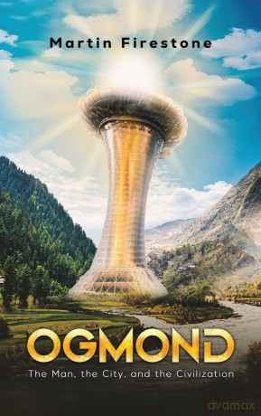 Ogmond: The Man, the City, and the Civilization - Martin Firestone [KSIĄŻKA]
