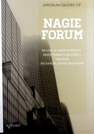 Nagie forum. Religia w amerykańskiej przestrzeni.. [KSĄŻKA]