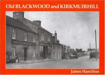 Old Blackwood and Kirkmuirhill - James Hamilton [KSIĄŻKA]