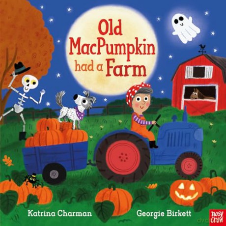 Old MacPumpkin Had a Farm (Reimagined Rhymes) - Katrina Charman [KSIĄŻKA]
