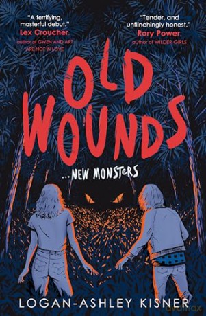 Old Wounds: The spine-chilling queer YA horror book that everyone is talking about - Logan-Ashley Kisner [KSIĄŻKA]
