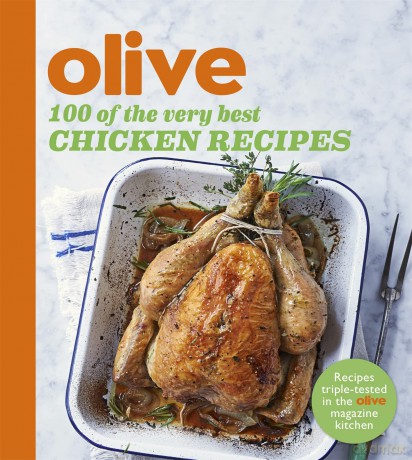 Olive: 100 of the Very Best Chicken Recipes (Olive Magazine) - Olive Magazine [KSIĄŻKA]
