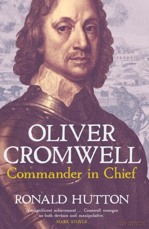 Oliver Cromwell: Commander in Chief - Ronald Hutton [KSIĄŻKA]