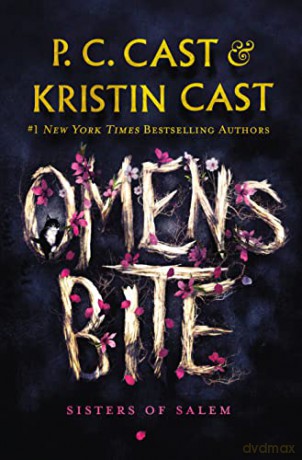 Omens Bite: Sisters of Salem: 2 - P C Cast [KSIĄŻKA]