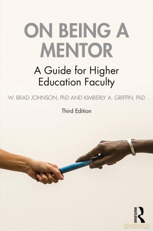 On Being a Mentor: A Guide for Higher Education Faculty - W. Brad Johnson [KSIĄŻKA]
