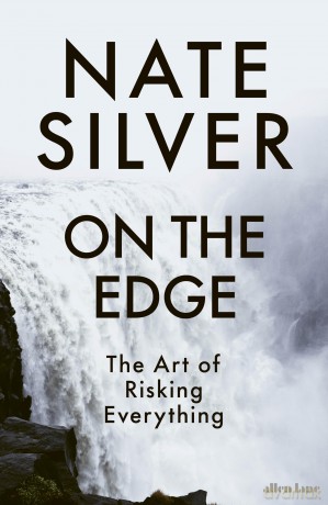 On the Edge: The Art of Risking Everything - Nate Silver [KSIĄŻKA]