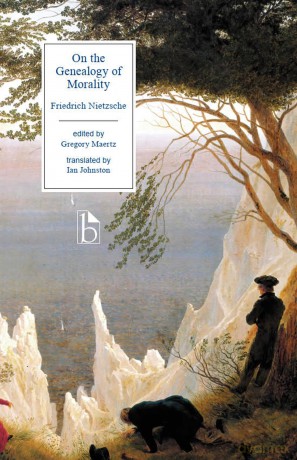 On the Genealogy of Morality: A Polemical Tract - Friedrich Nietzsche (author)|Gregory Maertz (editor)|Ian Johnston (translated by) [KSIĄŻKA]