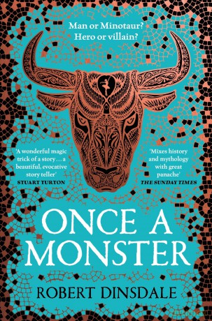 Once a Monster: Mythical. Monstrous. Misunderstood. A Magical Retelling of the Legend of the Minotaur - Robert Dinsdale [KSIĄŻKA]
