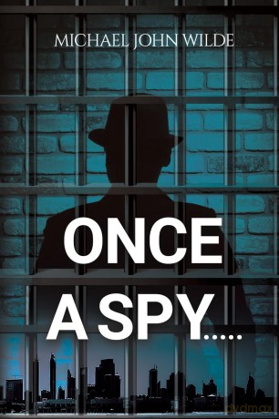 Once a Spy..... - Michael John Wilde [KSIĄŻKA]