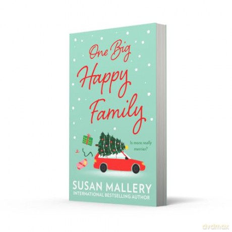 One Big Happy Family: An uplifting new festive story of family, friendship and romance from New York Times bestselling author, Susan Mallery in 2024 - Susan Mallery [KSIĄŻKA]