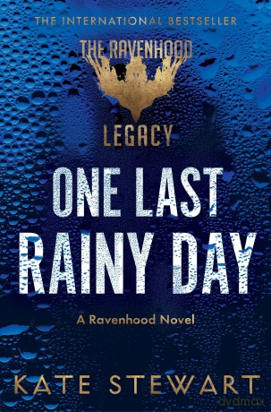 One Last Rainy Day: Steamy Romance From the Author of the TikTok Sensation Ravenhood Series: 1 (The Ravenhood Legacy, 1) - Kate Stewart [KSIĄŻKA]