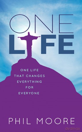 One Life: One Life That Changes Everything For Everyone: How one life changed everything for everybody - Phil Moore [KSIĄŻKA]