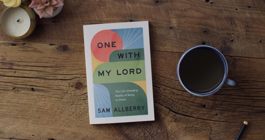 One with My Lord: The Life-Changing Reality of Being in Christ - Sam Allberry [KSIĄŻKA]