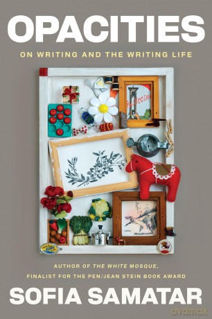 Opacities: On Writing and the Writing Life - Sofia Samatar [KSIĄŻKA]