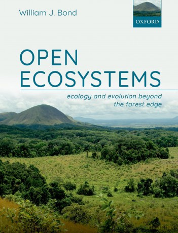 Open Ecosystems: Ecology and Evolution Beyond the Forest Edge - William J. Bond [KSIĄŻKA]