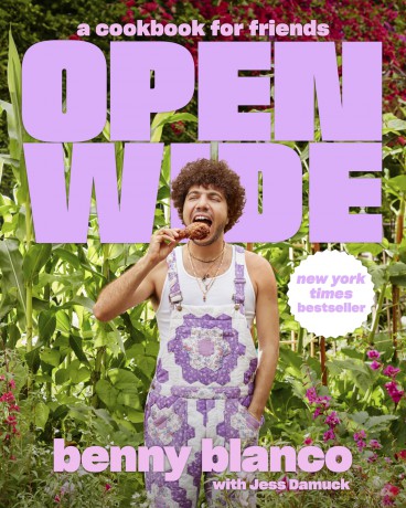 Open Wide: A Cookbook for Friends - benny blanco [KSIĄŻKA]