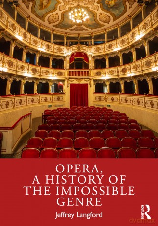 Opera, a History of the Impossible Genre - Jeffrey Langford [KSIĄŻKA]