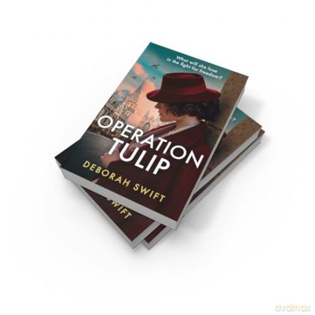 Operation Tulip: An utterly gripping and sweeping WW2 historical fiction novel for 2024! (WW2 Secret Agent Series) - Deborah Swift [KSIĄŻKA]
