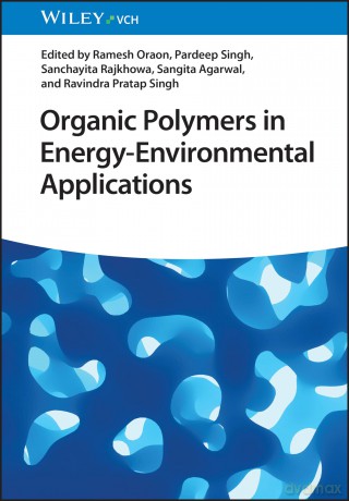 Organic Polymers in Energy-Environmental Applications - Ramesh Oraon [KSIĄŻKA]