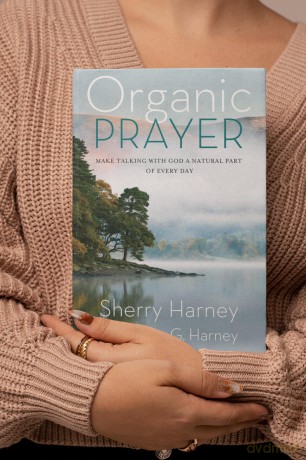 Organic Prayer: Discover the Presence and Power of God in the Everyday (Organic Outreach) - Sherry Harney [KSIĄŻKA]