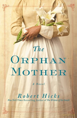 Orphan Mother: A Novel - Robert Hicks [KSIĄŻKA]