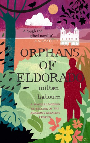 Orphans of Eldorado (Myths): 8 - Milton Hatoum [KSIĄŻKA]
