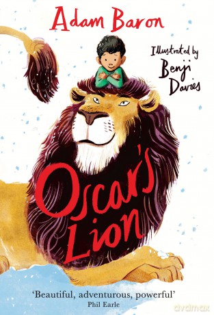 Oscar's Lion: A modern classic beautifully illustrated children's coming-of-age story - a Guardian Children's Book of the Year - Adam Baron [KSIĄŻKA]