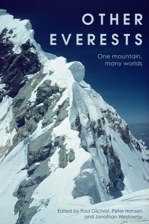 Other Everests: One Mountain, Many Worlds - Peter H. Hansen and Jonathan Westaway Paul Gilchrist [KSIĄŻKA]