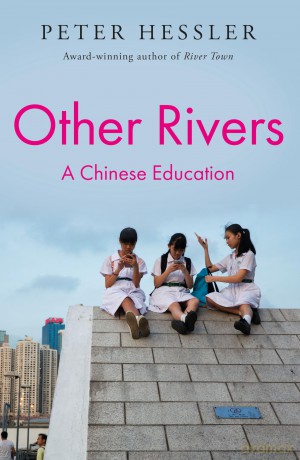 Other Rivers: A Chinese Education - Peter Hessler [KSIĄŻKA]