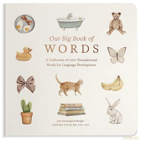 Our Big Book of First Words: A Collection of 100+ Foundational Words for Language Development (Our Little Adventures) - Tabitha Paige [KSIĄŻKA]