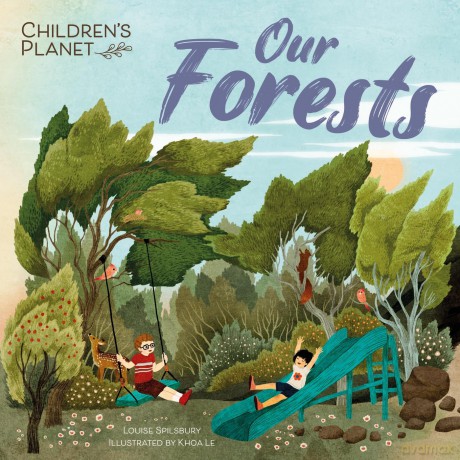 Our Forests (Children's Planet) - Louise Spilsbury [KSIĄŻKA]