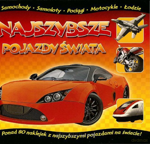 Najszybsze pojazdy świata [KSĄŻKA]
