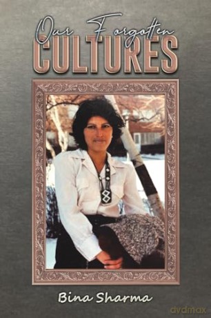 Our Forgotten Cultures - Bina Sharma [KSIĄŻKA]