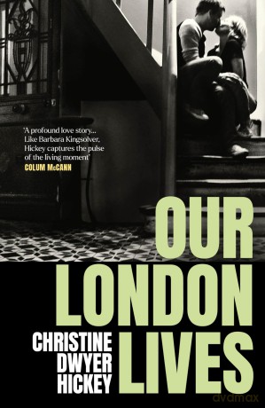 Our London Lives - Christine Dwyer Hickey [KSIĄŻKA]
