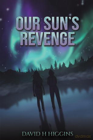 Our Sun's Revenge - David H Higgins [KSIĄŻKA]
