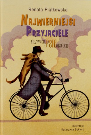 Najwierniejsi przyjaciele. Niezwykłe psie historie [KSĄŻKA]