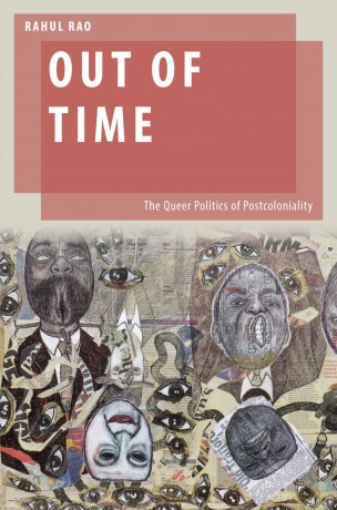 Out of Time: The Queer Politics of Postcoloniality (Oxford Studies in Gender and International Relations) - Rahul Rao [KSIĄŻKA]
