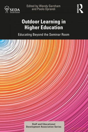 Outdoor Learning in Higher Education: Educating Beyond the Seminar Room (SEDA Series) - Wendy Garnham [KSIĄŻKA]