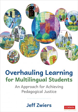 Overhauling Learning for Multilingual Students: An Approach for Achieving Pedagogical Justice - Jeffrey Alan Zwiers [KSIĄŻKA]