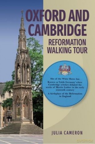 Oxford and Cambridge Reformation Walking Tour - J E M Cameron [KSIĄŻKA]