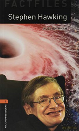 Oxford Bookworms Library: Level 2:: Stephen Hawking: Graded readers for secondary and adult learners - Alex Raynham [KSIĄŻKA]