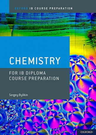 Oxford IB Course Preparation: Chemistry for IB Diploma Programme Course Preparation - Sergey Bylikin [KSIĄŻKA]