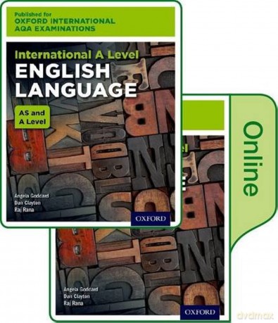 Oxford International AQA Examinations: International A Level English Language: Print and Online Textbook Pack (Goddardclayton) - Angela Goddard [KSIĄŻKA]
