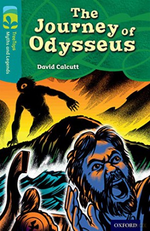 Oxford Reading Tree TreeTops Myths and Legends: Level 16: The Journey Of Odysseus - David Calcutt [KSIĄŻKA]