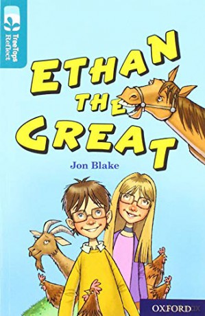 Oxford Reading Tree TreeTops Reflect: Oxford Level 16: Ethan the Great - Jon Blake [KSIĄŻKA]
