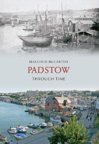 Padstow Through Time - Malcolm McCarthy [KSIĄŻKA]
