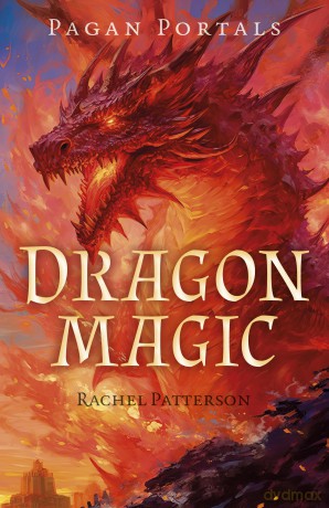 Pagan Portals - Dragon Magic - Rachel Patterson [KSIĄŻKA]