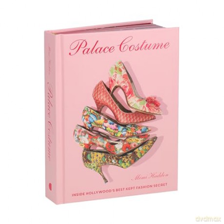 Palace Costume: Inside Hollywood's Best Kept Fashion Secret - Mimi Haddon [KSIĄŻKA]