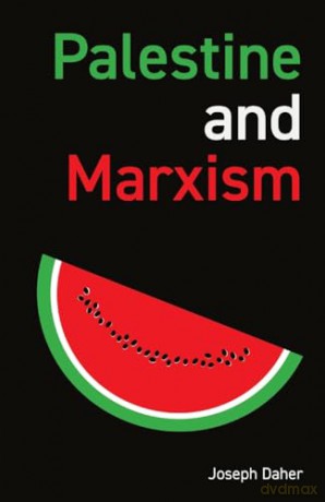 Palestine and Marxism - Joseph Daher [KSIĄŻKA]